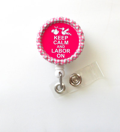 Keep calm and labor on - pink stork with baby - nursing badge holder - labor and delivery badge reel  - nurse name badge - l&d badge