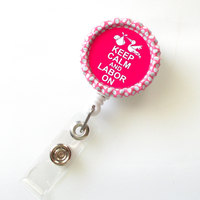Keep Calm and Labor On - Pink Stork with Baby - Nursing Badge Holder - Labor and Delivery Badge Reel  - Nurse Name Badge - L&D Badge - Thumbnail 1