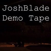 Josh Blade - Demo Tape  - Thumbnail 2