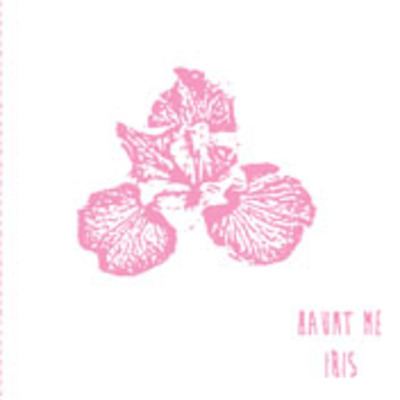Iris "haunt me" 10"
