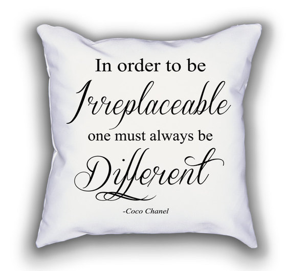 In Order To Be Irreplaceable One Must Always Be Different Coco Chanel Quote Decorative Throw Pillow