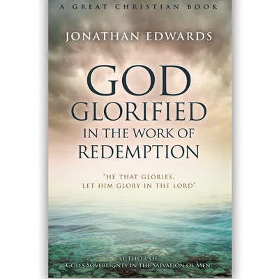 God glorified in the work of redemption