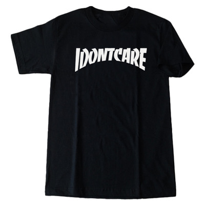 I DONT CARE - SK8 TSHIRT