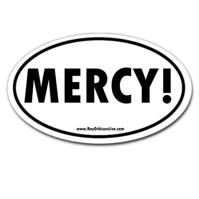 Mercy! roy orbison bumper sticker - Thumbnail 4