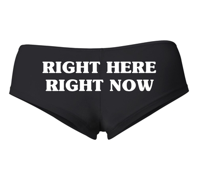 RIGHT HERE RIGHT NOW Booty Shorts # 652