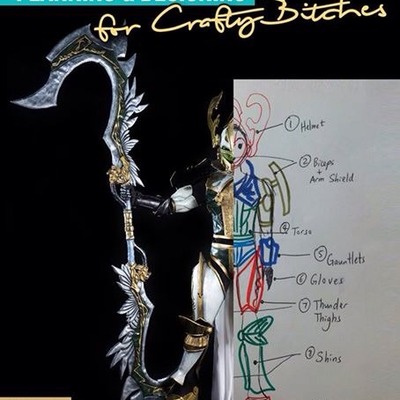 Cosplay tutorial booklet for crafty bitches vol. 1 - planning and design