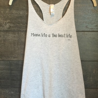 Mama life is the best life 