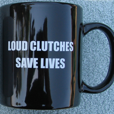 Loud clutches save lives coffee mug