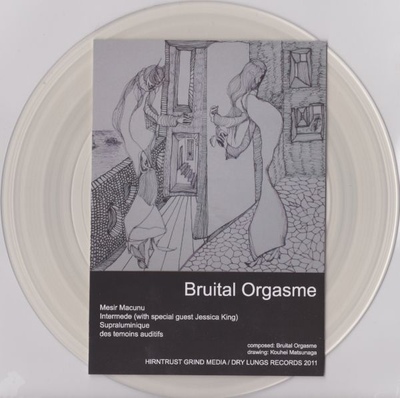 Bruital Orgasme 7"