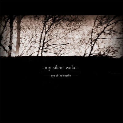 My Silent Wake - Eye of the Needle CD
