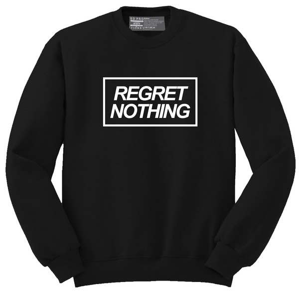Regret Nothing Black Printed Sweatshirt