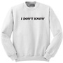 I Don't Know Black Printed Sweatshirt-1