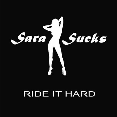 Sara sucks - ride it hard cd