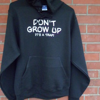 Hoodies - Don't Grow Up