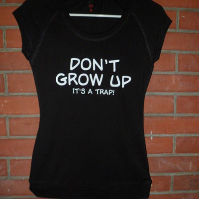 Don't grow up t-shirt