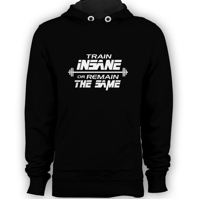 Train insane or remain the same men's pullover hoodie bodybuilding gym fitness sweatshirt workout training sweater black