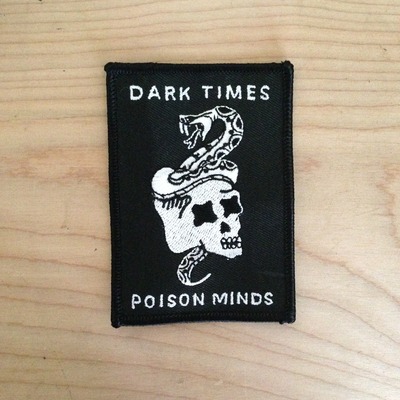 *Limited Run* Dark Times Poison Minds Patch