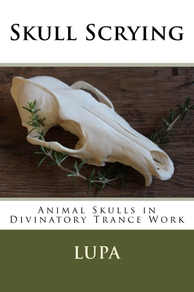 Skull Scrying: Animal Skulls in Divinatory Trance book signed by Lupa