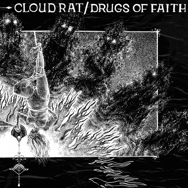 DRUGS OF FAITH / CLOUD RAT split 7"