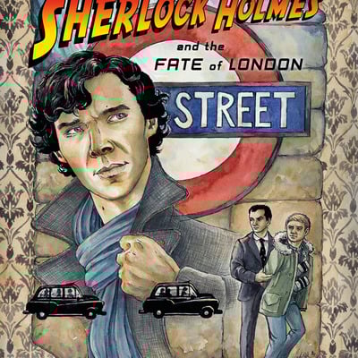 Sherlock artprint: "sherlock holmes and the fate of london"