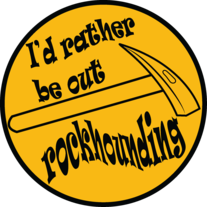 I'd Rather Be Out Rockhounding Sticker