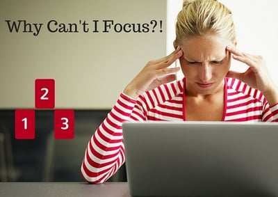 Why Can't I Focus?!