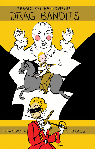 Drag bandits by colleen frakes & betsey swardlick