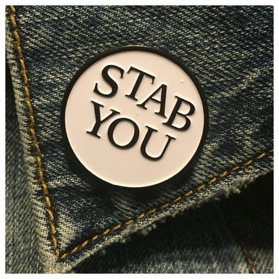 Stab you enamel pin 138