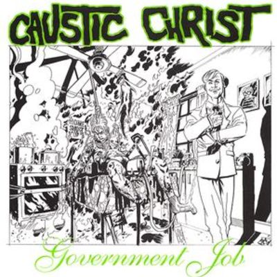 Caustic christ - government job 