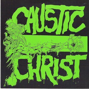 CAUSTIC CHRIST S/T EP
