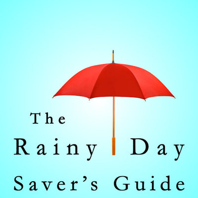 The rainy day saver's guide