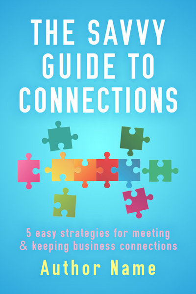The savvy guide to connections