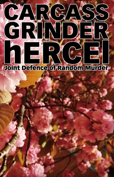 Carcass Grinder & hercel 'Joint Defence Of Random Murder' C-20