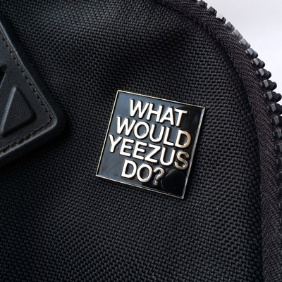 What Would Yeezus Do? pin