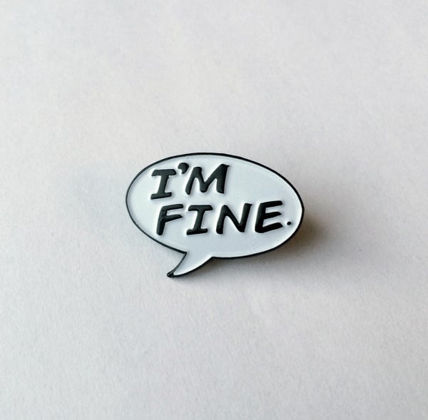 I'm Fine pin