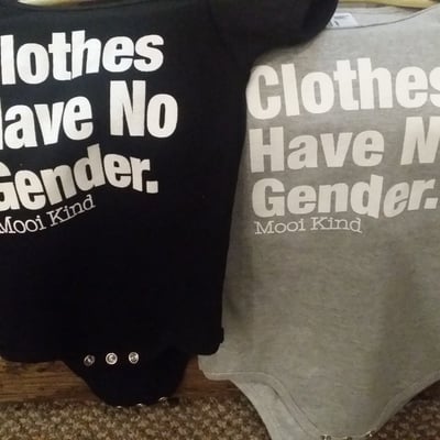 Clothes have no gender onesie