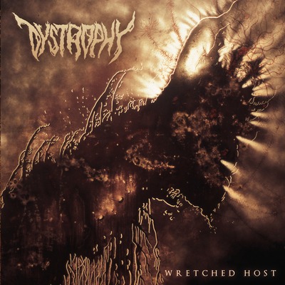 Dystrophy wretched host [cd]