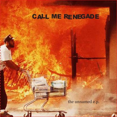 Call me renegade "the unnamed ep" cd