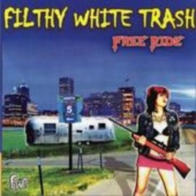 Filthy white trash "free ride" cd