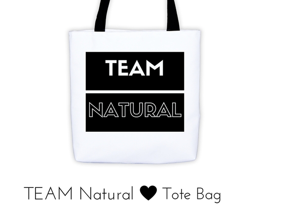 "TEAM Natural" Natural Hair Art Print Tote