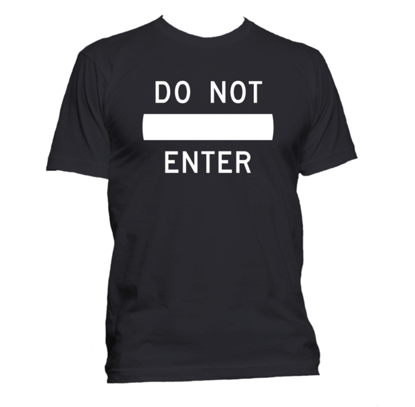 Do Not Enter T-Shirt