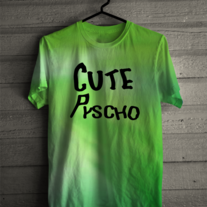 Cute Psycho T-Shirt Collection