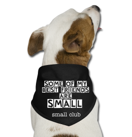 Small club "some of my best friends are small" bandana