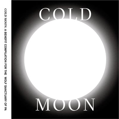 Cold moon: a benefit compilation for the wolf sanctuary of pa cs