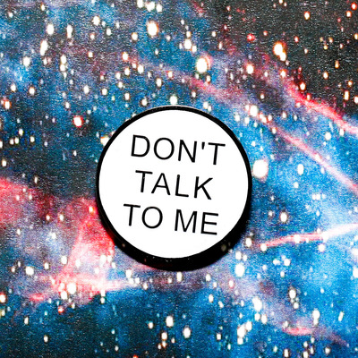Don't talk to me enamel pin 044