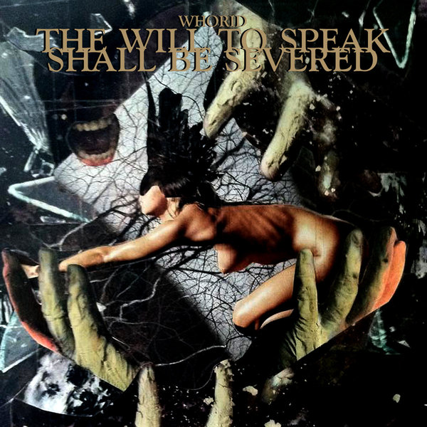 WHORID The Will To Speak Shall Be Severed [CDR]