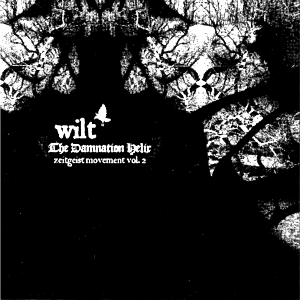 Wilt the damnation helix: zeitgeist movement vol. ii [cd]