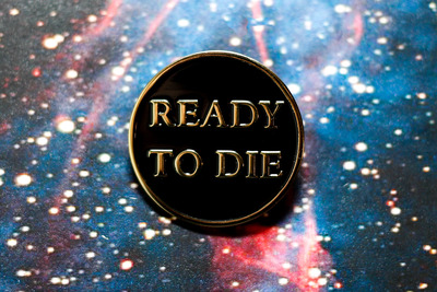 Ready To Die Enamel Pin 119