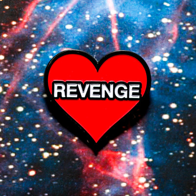 I love revenge enamel pin 069