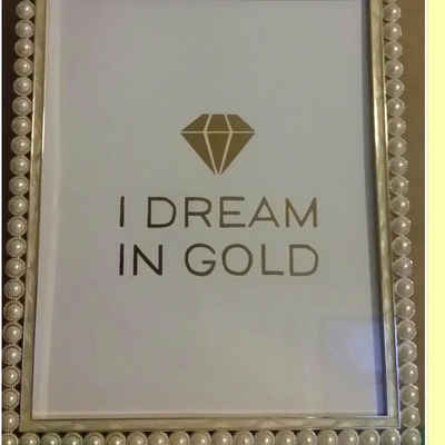 Framed "i dream in gold" 8x10 inspirational glimmer & pearl quotes collection  